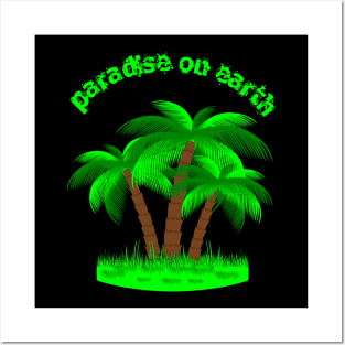 paradise on earth Posters and Art